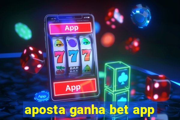 aposta ganha bet app